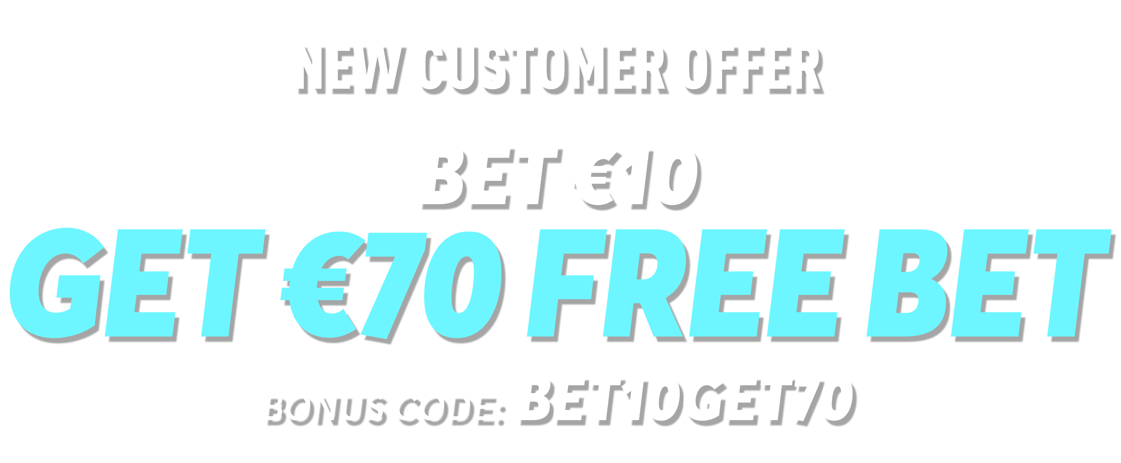 bet 10 get 70
